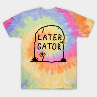 Later Gator Gravestone T-Shirt